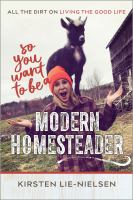 So_you_want_to_be_a_modern_homesteader_