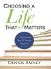Choosing_a_Life_That_Matters