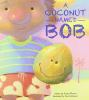 A_coconut_named_Bob
