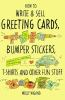 How_to_Write___Sell_Greeting_Cards__Bumper_Stickers__T-Shirts_and_other_Fun_Stuff