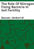 The_role_of_nitrogen_fixing_bacteria_in_soil_fertility