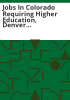 Jobs_in_Colorado_requiring_higher_education__Denver_Metro