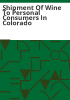 Shipment_of_wine_to_personal_consumers_in__Colorado