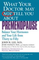 What_your_doctor_may_not_tell_you_about_premenopause