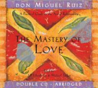 The_mastery_of_love__a_practical_guide_to_the_art_of_relationship