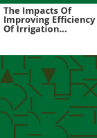 The_impacts_of_improving_efficiency_of_irrigation_systems_on_water_availability_in_the_lower_South_Platte_River_Basin