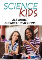 Science_Kids_-_All_About_Chemical_Reactions