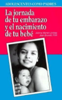La_jornada_de_tu_embarazo_y_el_nacimiento_de_tu_bebe___Your_pregnancy_and_newborn_journey
