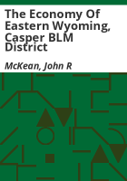 The_economy_of_eastern_Wyoming__Casper_BLM_district